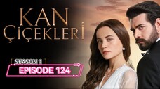 Kan Cicekleri ep.124 ENG sub