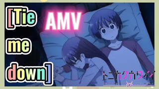 [Tie me down] AMV