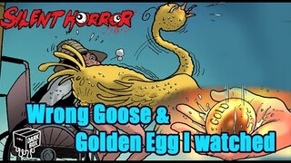 Wrong The Goose that Laid the Golden Eggs I watched👀 | Silent Horror