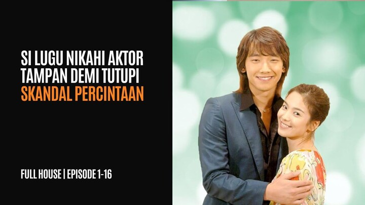 FULL HOUSE | EPISODE 1-16 | DUB INDO