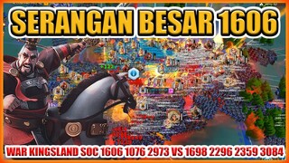 SERANGAN BESAR KD 1606 !! WAR ROK KVK KINGSLAND 1606 1076 2973 VS 1698 2296 2359 3084