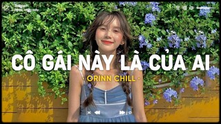 4 Mùa Thương Em, Cô Gái Này Là Của Ai Lofi Chill Lạc Vào Trong Mơ - Chiếc Nhạc Lofi Cực Hot TikTok