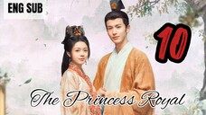 The Princess Royal EP 10