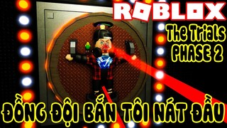 Roblox The Trials PHASE 2 | THỬ NGHIỆM TEAM NHƯNG BẠN TÔI BẮN TÔI NÁT ĐẦU CHUNG KẾT | Vamy Trần