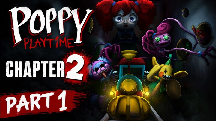 Poppy Playtime Chapter 2 Gameplay Part 1 | The Creepiest Train Ride! 😱