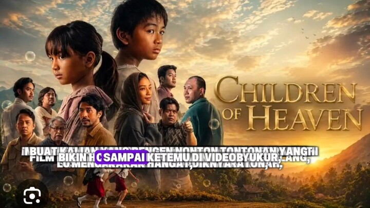 Children Of Heaven (2026) Perjuangan kakak kepada adiknya