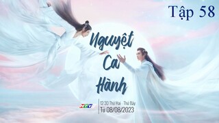 Nguyệt Ca Hành - Tập 58 | Lồng Tiếng