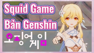 Squid Game Bản Genshin