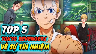 Top 5 Người Được Tín Nhiệm Nhất Trong Tokyo Revengers | Takemichi Liệu Top Mấy