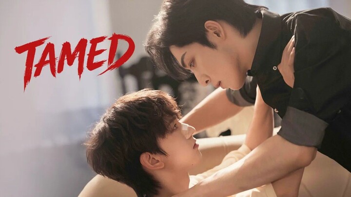 [ᴜɴᴄᴜᴛ] 🇨🇳 Tamed | Episode 2 (𝙴𝙽𝙶𝙻𝙸𝚂𝙷 𝚂𝚄𝙱)