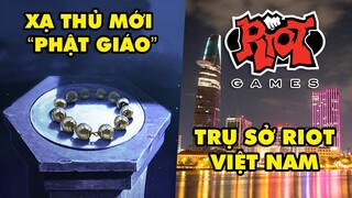 Update LMHT: Hé lộ Xạ Thủ Phật Giáo mới -  Riot Games thành lập trụ sở tại Hồ Chí Minh