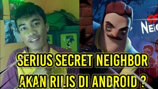 Serius Secret Neighbor Akan Rilis Di Android ?