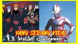 Kocak Viral!!! Akatsuki Vs Ultraman