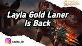 [MLBB] Layla Gold Laner Is back!! Menit 02.20 Epik moment!!