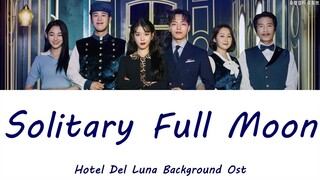 호텔 델루나 BGM(브금) - Solitary Full Moon｜Hotel Del Luna background music, Various Artist ost