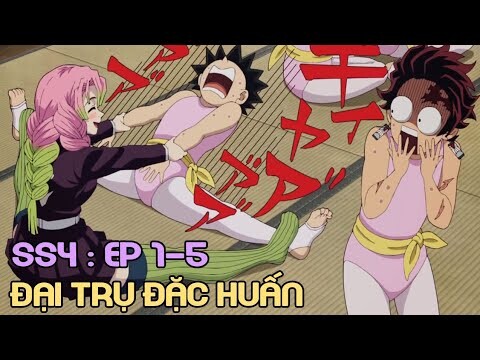 “ Thanh Gươm Diệt Quỷ Mùa 4 Tập 1-5 ” Kimetsu no Yaiba Season 4 | Review Anime