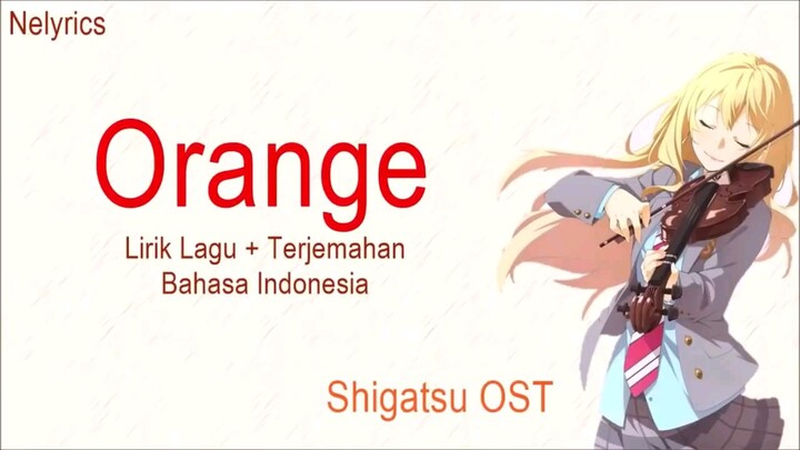 you lie in april [lagu orange terjemahan indonesia]