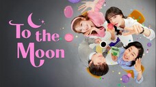 To The Moon - 🇰🇷 EP.5 2025 [EngSub]