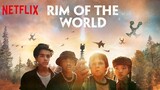 RIM OF THE WORLD (2019) ผ่าพิภพสุดขอบโลก [ซับไทย]