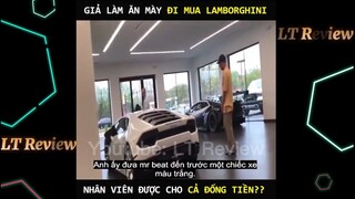 Giả nghèo đi mua siêu xe và cái kết  | LT Review