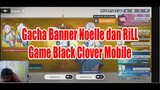 Gacha Banner Noelle dan Rill Game Black Clover Mobile