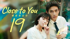 [iQIYI] EP19/31 Close to You (2025)