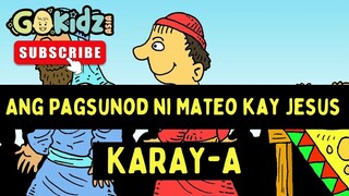 ANG PAGSUNOD NI MATEO KAY JESUS | KARAY-A BIBLE STORY