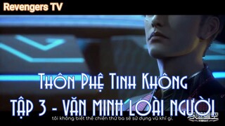 Thôn Phệ Tinh KhôngTẬP 3 - VĂN MINH LOÀI NGƯỜI