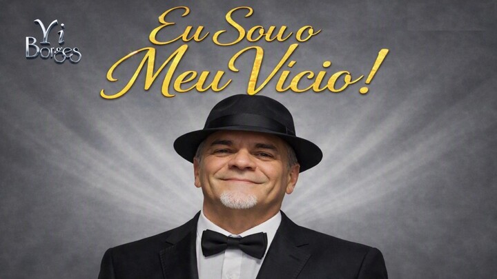 Eu Sou o Meu VĂcio!