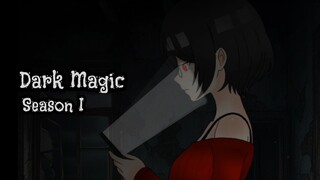 The Dark Magic ~