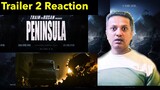PENINSULA 반도 Official Trailer 2 Reaction (2020) | Train to Busan 2  Zombie Movie | Korean Movie