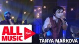 TANYA MARKOVA – High End (MYX Live! Performance)