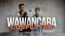 WAWANCARA COSPLAYER - BON CLAY