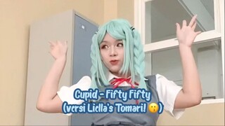 Cupid - Fifty Fifty (Tomari Onitsuka - Liella Love Live!)