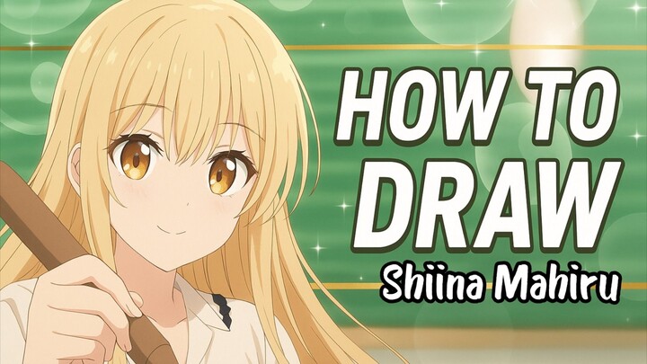 Menggambar Shiina Mahiru dengan sederhana