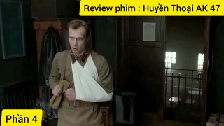 Review phim: Huyền Thoại AK 47 - Phần 4