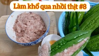 Làm khổ qua nhồi thịt p8