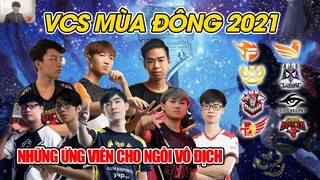 VCS MÙA ĐÔNG 2021: NHỮNG ỨNG VIÊN CHO NGÔI VÔ ĐỊCH | BLV HOÀNG SAMA