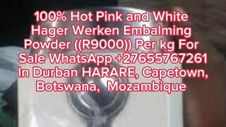 Original Hager ╬ +276*55*76*72*61✯╬* Hot EMBALMING POWDER MADE FROM GERMANY in ZAMBIA, NAMIBIA.
