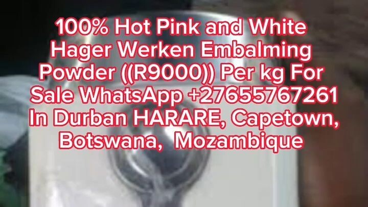 Original Hager ╬ +276*55*76*72*61✯╬* Hot EMBALMING POWDER MADE FROM GERMANY in ZAMBIA, NAMIBIA.