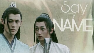 Say My Name || Sangcheng - Jiang Cheng x Nie Huaisang (The Untamed FMV)