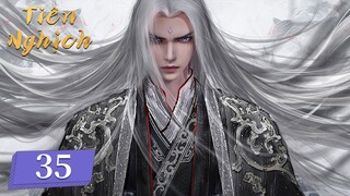 [VIETSUB] Tiên Nghịch - Tập 35 | Hoạt Hình 3D Trung Quốc