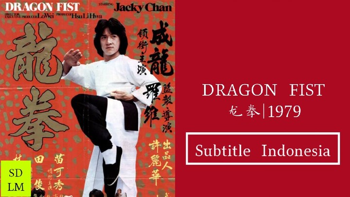 DRAGON FIST龙拳 1979|Movie (Subtitle Indonesia)720p