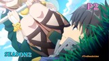 Tóm Tắt Anime Hay: Kiếm Sĩ ''Mất Trí Nhớ'' Phiêu Lưu Cùng Dàn Harem Season 2 Phần 2 | Review Anime