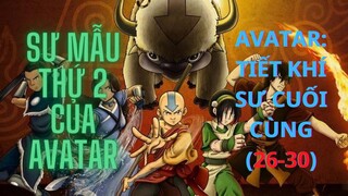 AVATAR: TIẾT KHÍ SƯ CUỐI CÙNG (25-30) || Sư mẫu thứ 2 của  ||-Chàng Trai Yêu Anime