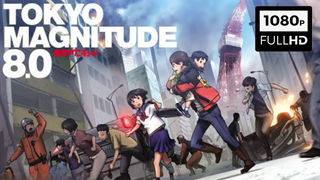 Tokyo Magnitude 8.0 E2