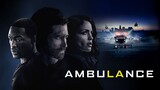 Ambulance (2022) ปล้นระห่ำ ฉุกเฉินระทึก (พากย์ไทย)