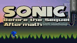 Sonic Before the Sequel Aftermath 100% Walkthrough (reupload)