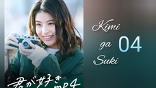 E04 🇯🇵 Kimi ga Suki ‼️ Engsub