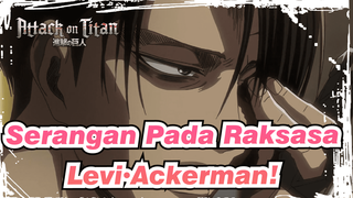 Serangan Pada Raksasa | Inilah Levi Ackerman!